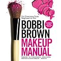 (BOBBI BROWN MAKEUP MANUAL: FOR EVERYONE FROM BEGINNER TO PRO) BY BROWN, BOBBI(AUTHOR)Paperback Sep-2011