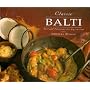 Classic Balti: Fast and Delicious Stir-Fry Curries