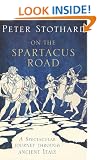 On the Spartacus Road: A Spectacular Journey through Ancient Italy