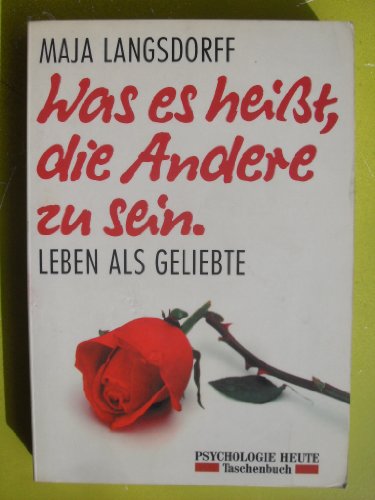 Produkt-Bild: Was es hei&szlig;t, die Andere zu sein. Leben als Geliebte