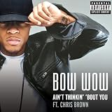 Ain't Thinkin' 'Bout You [Explicit]