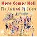 Here Comes Holi: The Festival of Colors