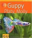 Guppy, Platy, Molly