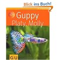 Guppy, Platy, Molly (Tierratgeber)