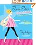 Rock Star Momma: The Hip Guide to Looking Gorgeous Through All Nine Months and Beyond