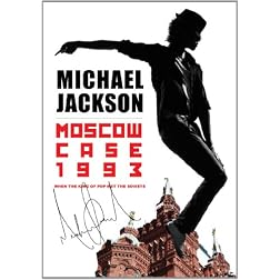 Jackson, Michael - Moscow Case 1993: When The King Of Pop Met The Soviets