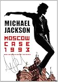 Jackson, Michael - Moscow Case 1993: When The King Of Pop Met The Soviets