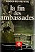 La fin des ambassades