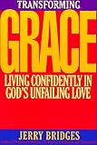 Transforming Grace: Living Confidently in God's Unfailing Love