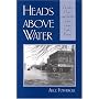 Heads Above Water: Gender, Class, and Family in the Grand Forks Flood