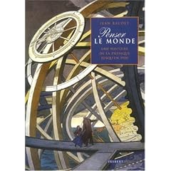 Penser le monde : Une histoire de la physique jusqu'en 1900