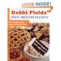 Debbi Fields' Great American Desserts: 100 Mouthwatering Easy-to-Prepare Recipes