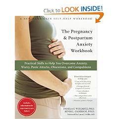The Pregnancy and Postpartum Anxiety Workbook: Practical Skills to Help You Overcome... by Kevin Gyoerkoe Psy.D.  ACT, Pamela Wiegartz Ph.D.  ACT and Laura Miller MD