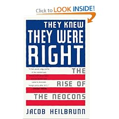 They Knew They Were Right: The Rise of the Neocons