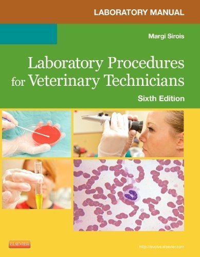 Laboratory Manual for Laboratory Procedures for Veterinary Technicians, 6e by Margi Sirois (2014) Paperback