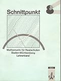 Produkt-Bild: Schnittpunkt 8 - Ausgabe f&uuml;r Baden-W&uuml;rttemberg: Schnittpunkt - Ausgabe f&uuml;r Baden-W&uuml;rttemberg. Lehrerband