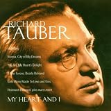Richard Tauber - My Heart and I