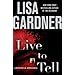 Live to Tell by Lisa Gardner