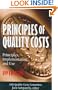 Principles of Quality Costs: Principles, Implementation, and Use