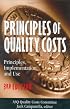 Principles of Quality Costs: Principles, Implementation, and Use
