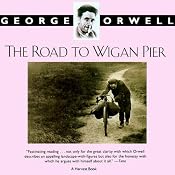 The Road to Wigan Pier | [George Orwell]