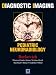 Diagnostic Imaging: Pediatric Neuroradiology