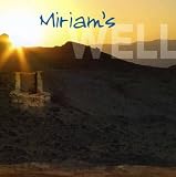 Miriams Well - Miriams Well