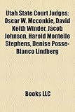 Utah State Court Judges: Oscar W. McConkie, David Keith Winder, Jacob Johnson, Harold Montelle Stephens, Denise Posse-Blanco Lindberg-