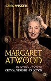 Margaret Atwood : an introduction to critical views of her fiction