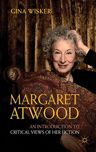 Margaret Atwood: An Introduction to Critical Views of Her Fiction (Readers&quote; Guides to Essential Criticism)