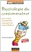 Psychologie du consommateur - 2e �d: pour mieux comprendre comment on vous influence