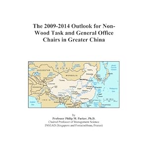 The 2009-2014 Outlook for Non-Wood Task and General Office Chairs in Greater China by Icon Group International