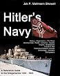 Hitler's Navy: The Ships, Men and Organisation of the Kriegsmarine 1935 - 1945