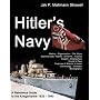 Hitler's Navy: The Ships, Men and Organisation of the Kriegsmarine 1935 - 1945