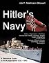 Hitler's Navy: The Ships, Men and Organisation of the Kriegsmarine 1935 - 1945
