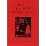 The First English Prayer Book: The First Worship Edition Since the Original Publication in 1549