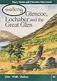 Walking Glencoe, Lochaber and the Great Glen