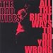 All the Right Ways to Do You Wrong