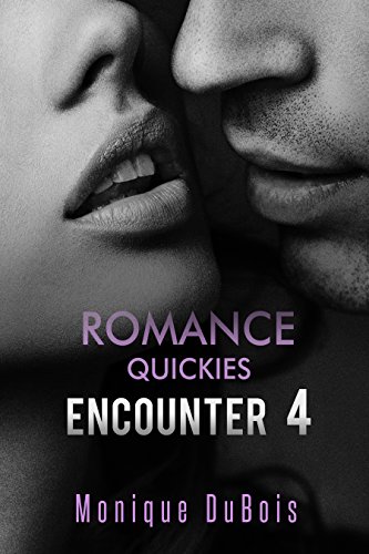 Romance: Quickies (Encounter 4) (Billionaire Romance)