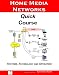 Books : Home Media Networks Quick Course; Systems, Technology and Operation