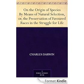 On the Origin of Species By Means of Natural Selection, or, the Preservation of Favoured Races in the Struggle for Life