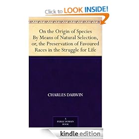 On the Origin of Species By Means of Natural Selection, or, the Preservation of Favoured Races in the Struggle for Life