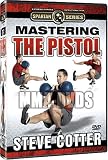 Steve Cotter- Mastering the Pistol