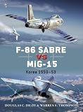 F-86 Sabre vs MiG-15: Korea 1950-53 (Duel)