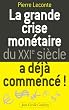 La grande crise mon�taire du XXIe si�cle a d�j� commenc� !