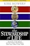 The Stewardship of Life: Making the Most of All That You Have and All That You Are