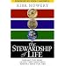 The Stewardship of Life: Making the Most of All That You Have and All That You Are
