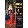 Anna, Woman of Miracles: The Story of the Grandmother of Jesus