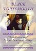 Black Portsmouth: Three Centuries of African-American Heritage (Revisiting New England)