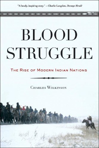 blood struggle the rise of modern indian nations